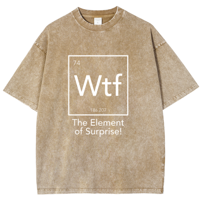 Wtf - The Element of Surprise Funny Science Vintage Distressed T-shirt