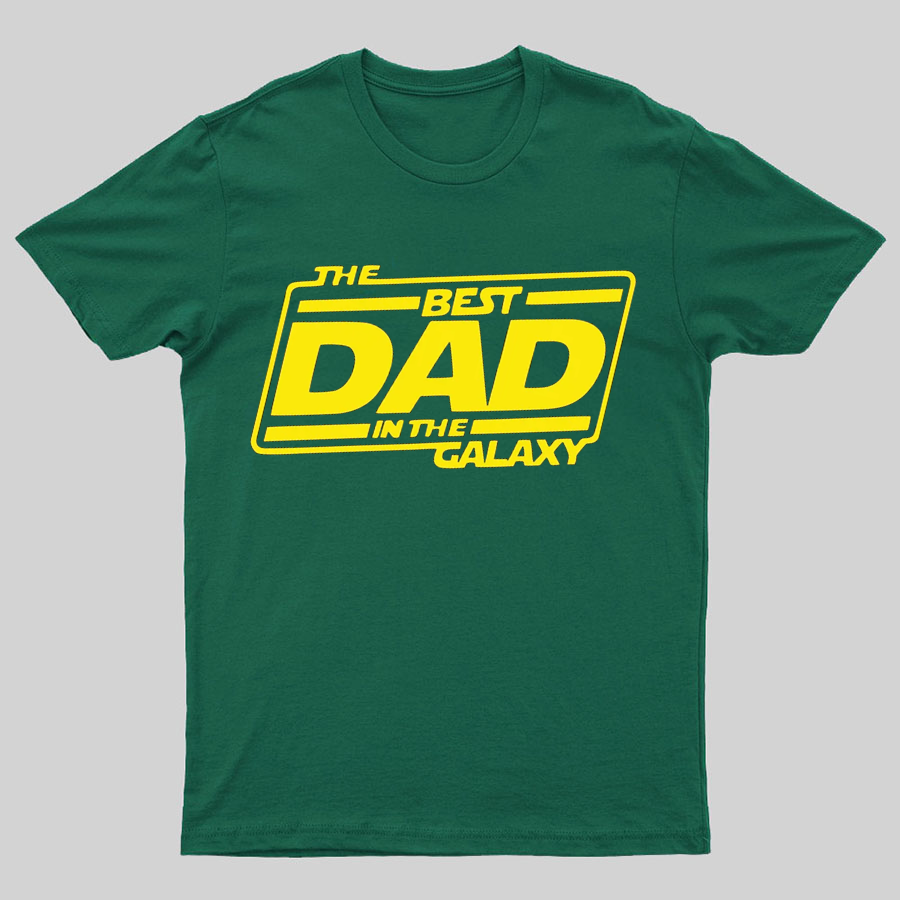 The Best Dad In The Galaxy Funny Dad Geeky T-Shirt
