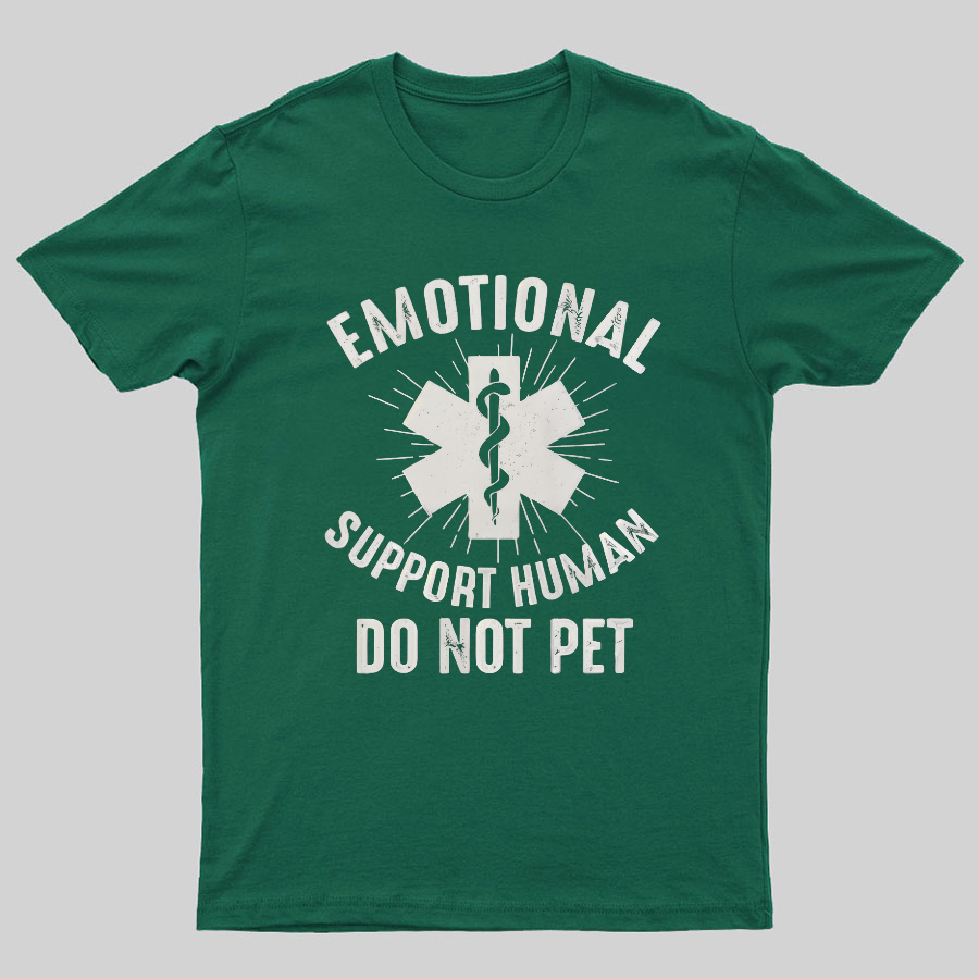 Emotional Support Human Geeky T-Shirt