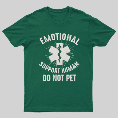 Emotional Support Human Geeky T-Shirt