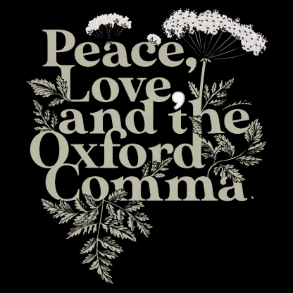 Peace, Love, And The Oxford Comma Geeky T-Shirt