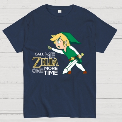 Call Me Zelda One More Time Geek T-Shirt
