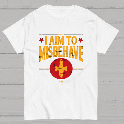 I Aim To Misbehave Geeky T-Shirt