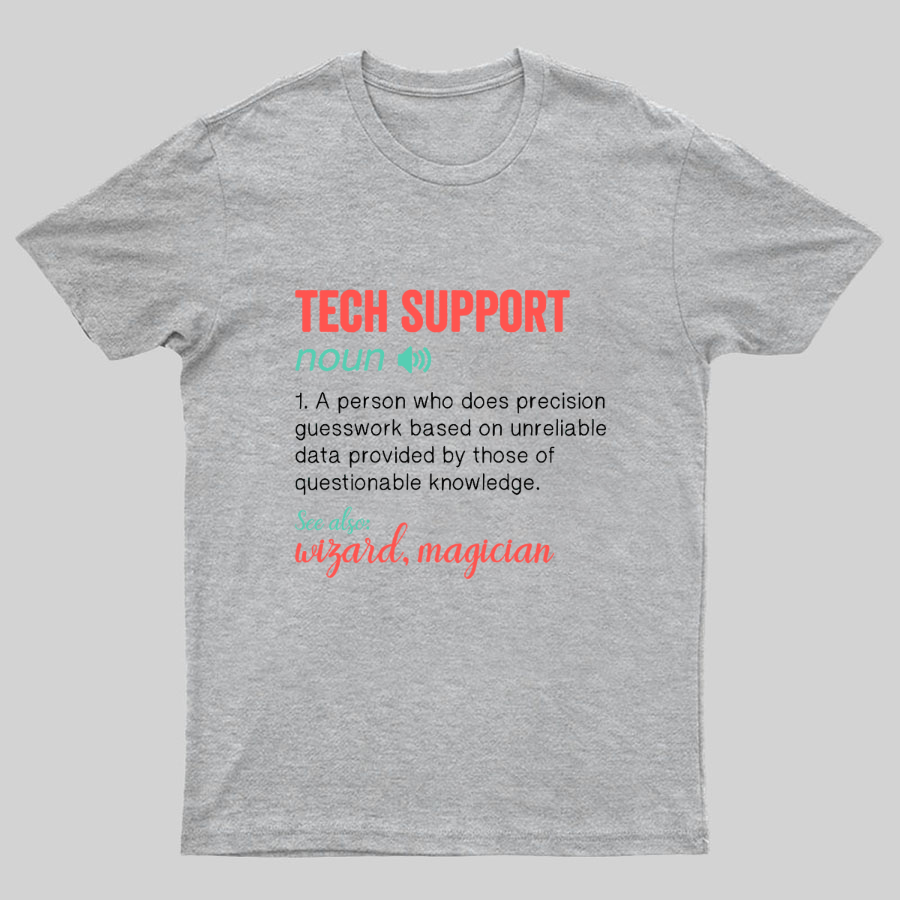 Funny Tech Support Definition IT Humor Tee - Computer Geeky T-Shirt