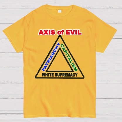 AXIS Of EVIL Geek T-Shirt