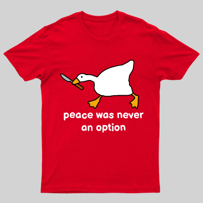 Peace Was Never An Option Tee
