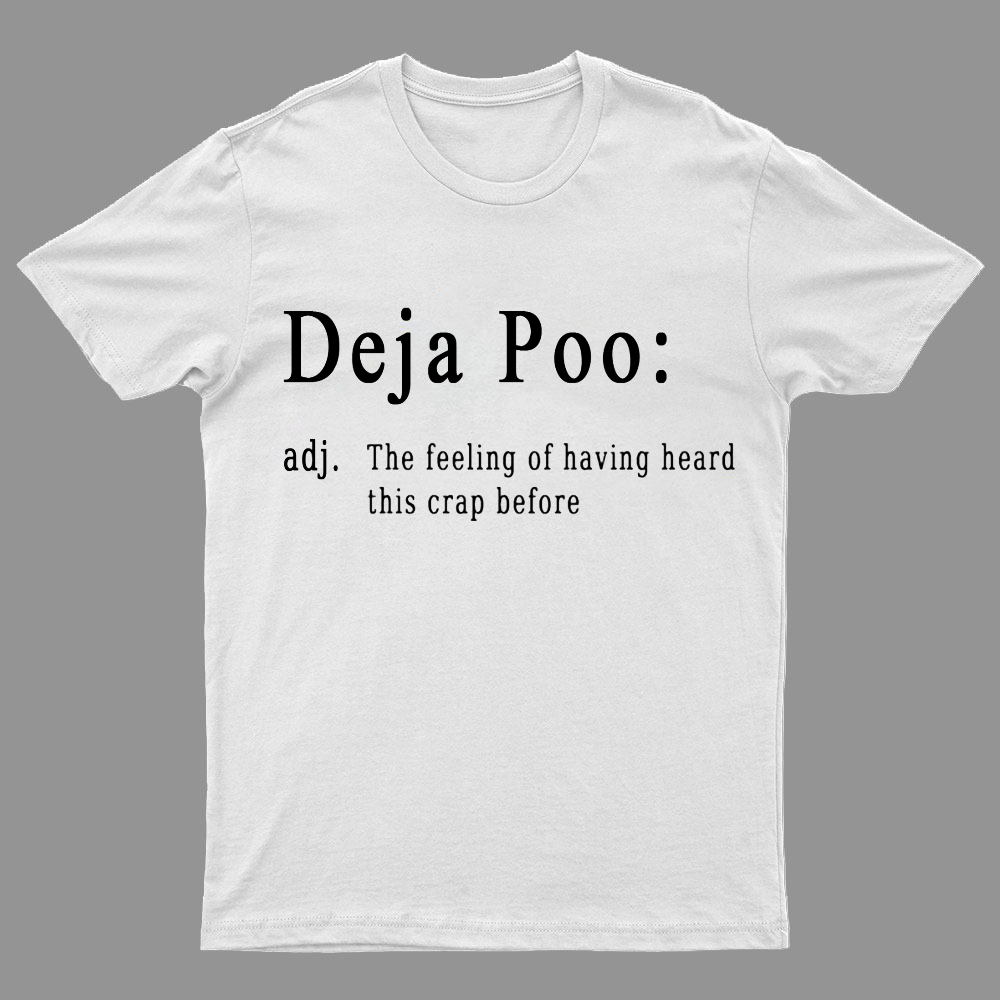 Deja Poo Geeky T-Shirt