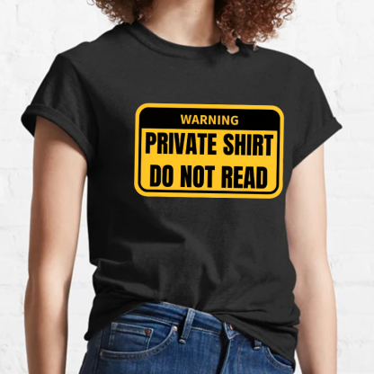 Private Shirt Do Not Read Geeky T-Shirt
