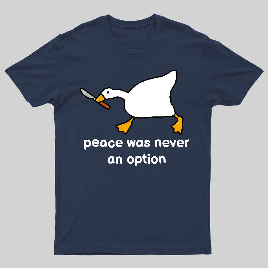 Peace Was Never An Option Tee