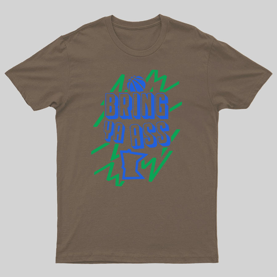 Bring Ya Ass To Minnesota Geeky T-Shirt