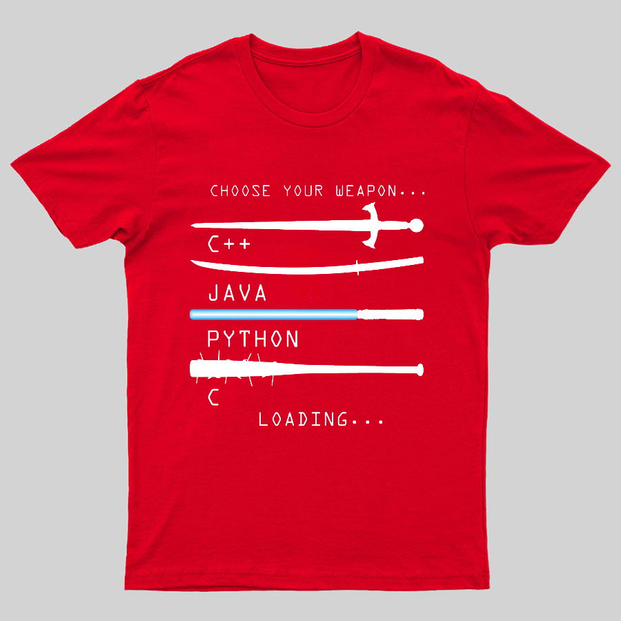 Choose Your Weapon Geeky T-Shirt