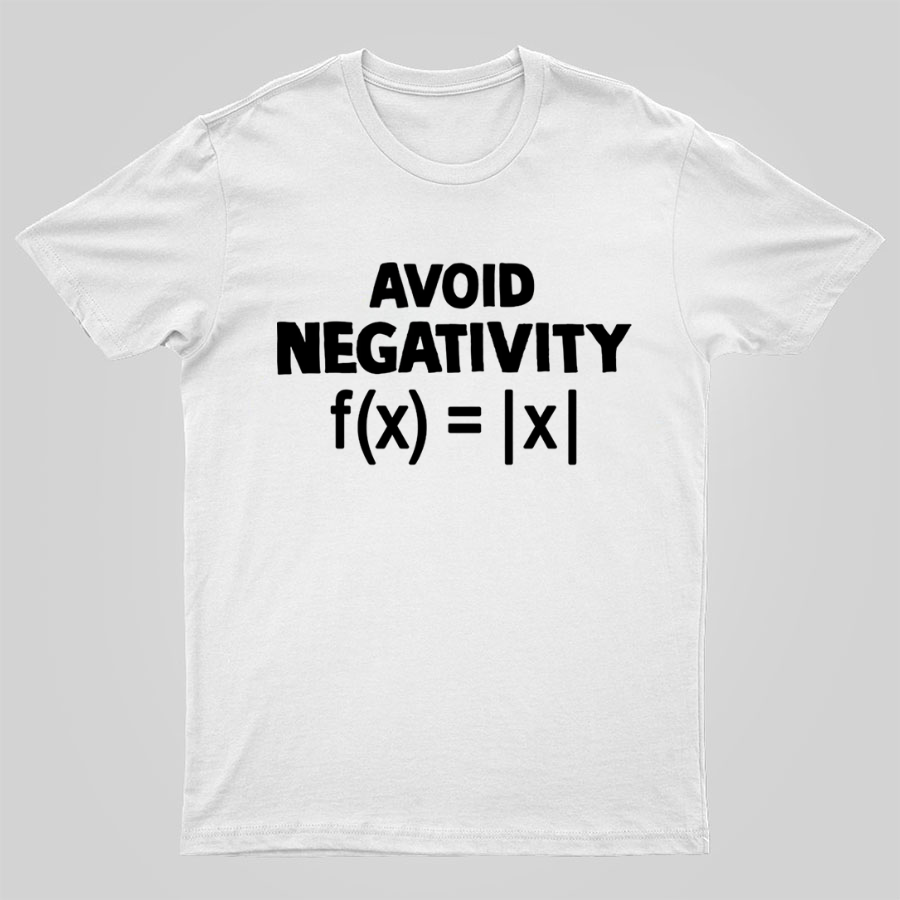 Avoid Negativity, Absolute Value, Geeky T-Shirt