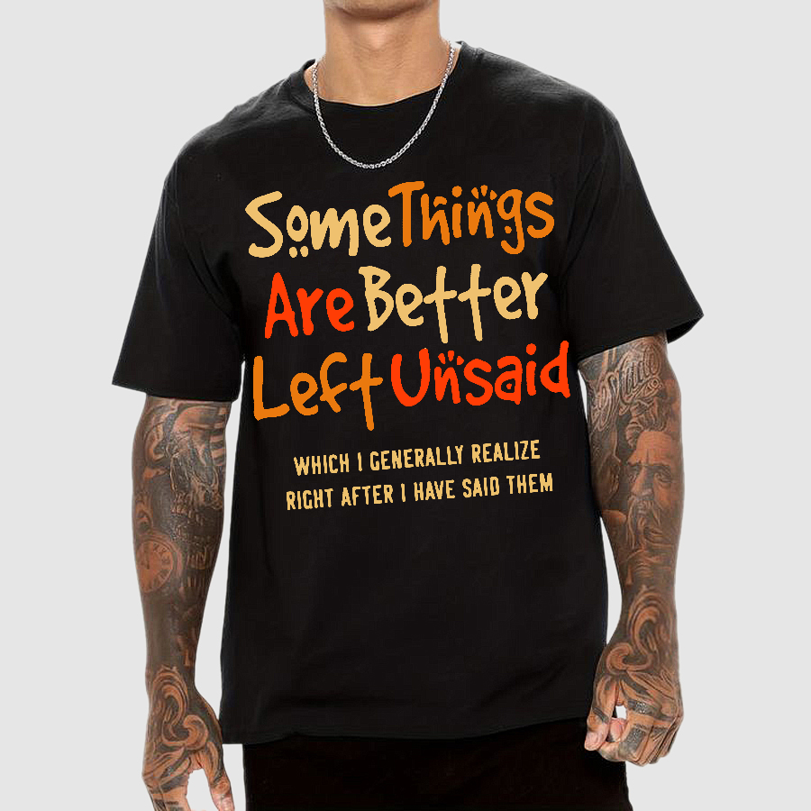 Some Things Are Just Better Left Unsaid Geek T-Shirt