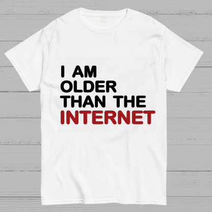 I Am Older Than The Internet Geeky T-Shirt
