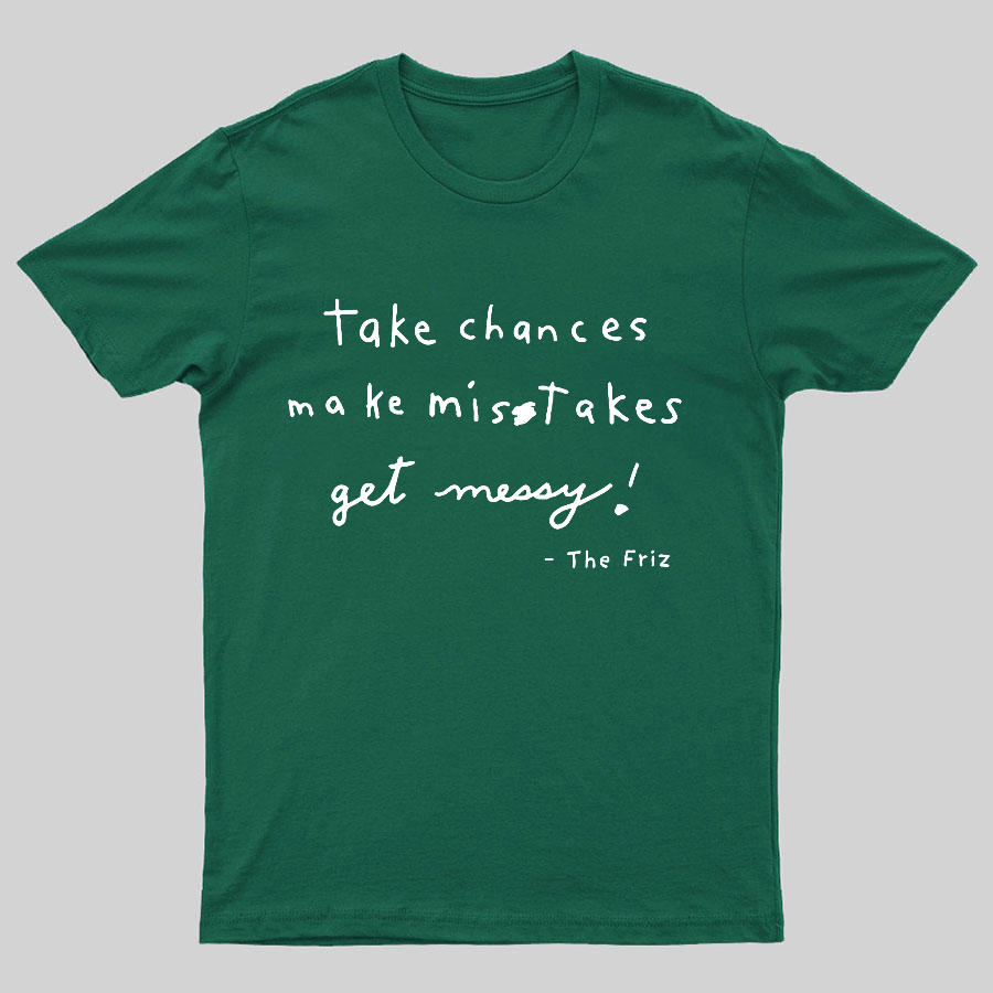 The Frizz Inspirational Quotation Science Geeky T-Shirt
