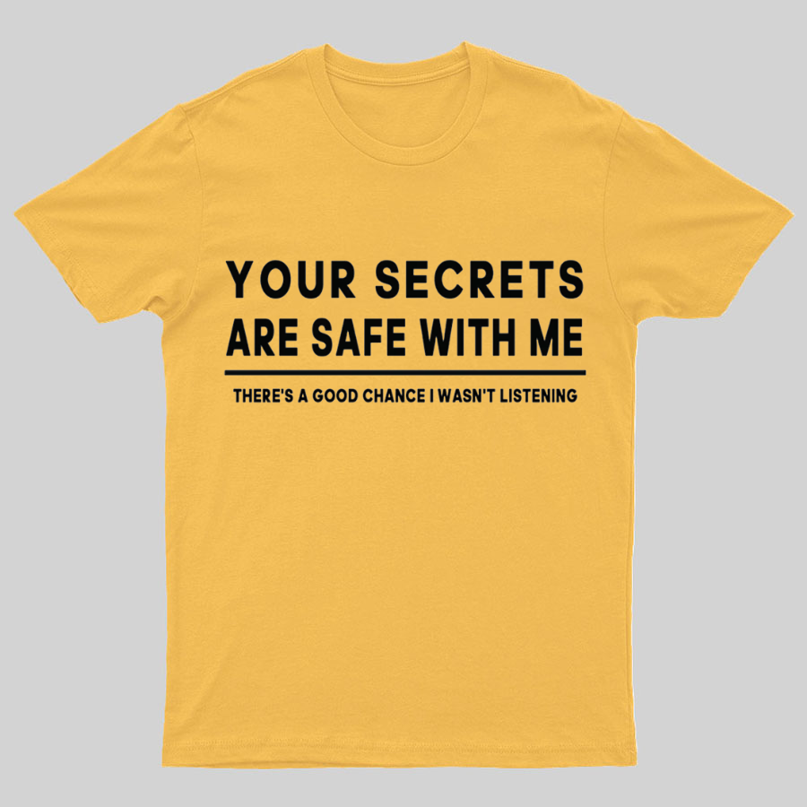 Your Secrets Are Safe With Me Geeky T-Shirt