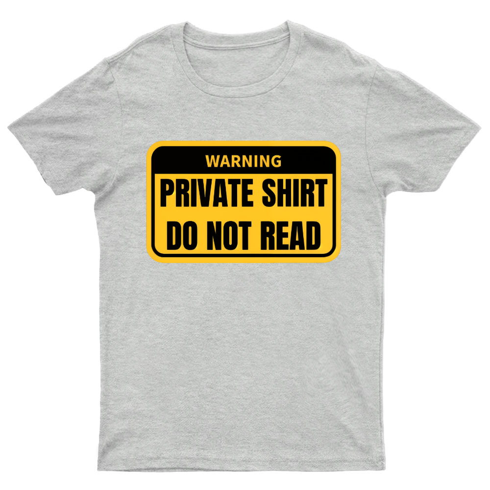 Private Shirt Do Not Read Geeky T-Shirt