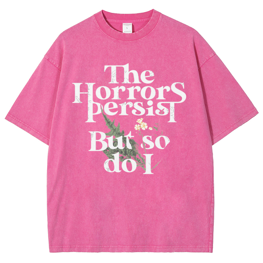 The Horrors Persist But So Do I Vintage Distressed T-shirt