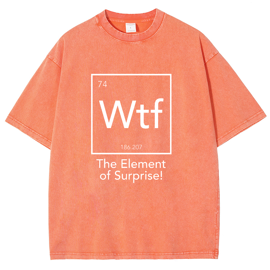 Wtf - The Element of Surprise Funny Science Vintage Distressed T-shirt