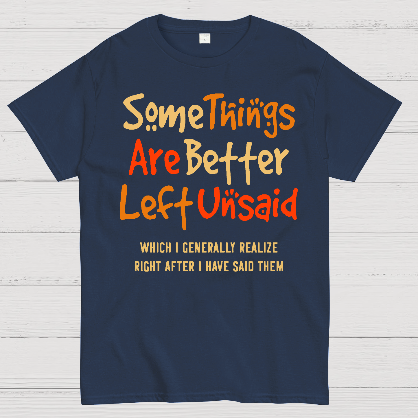 Some Things Are Just Better Left Unsaid Geek T-Shirt