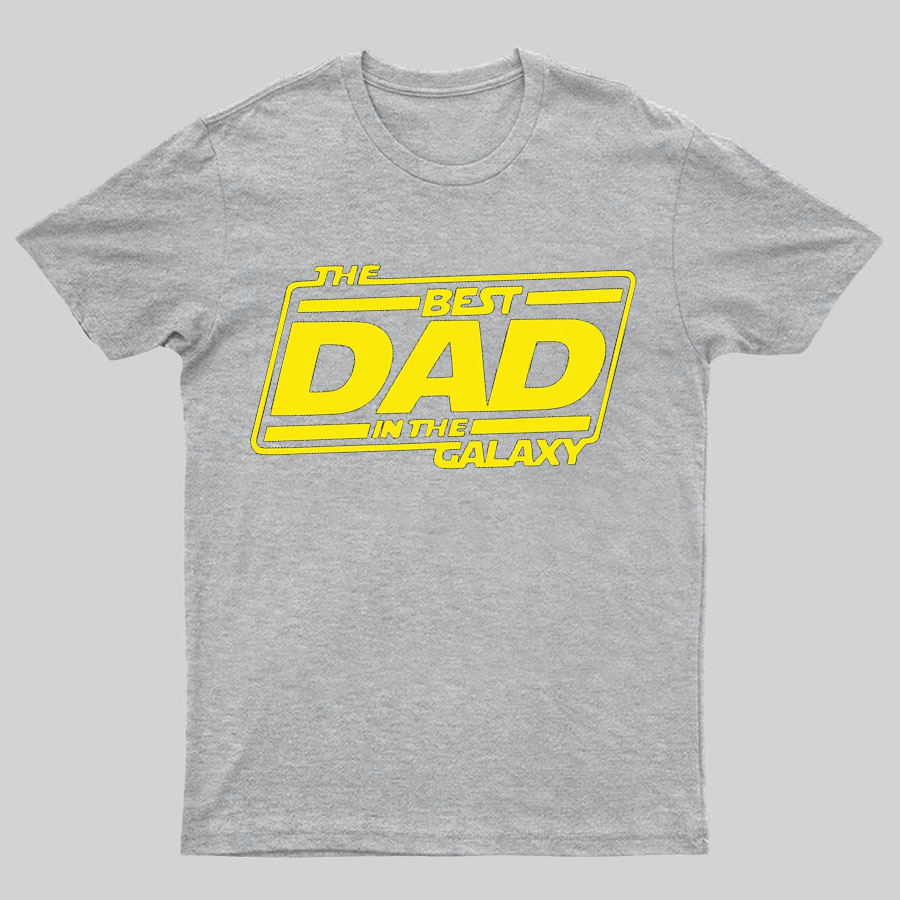 The Best Dad In The Galaxy Funny Dad Geeky T-Shirt