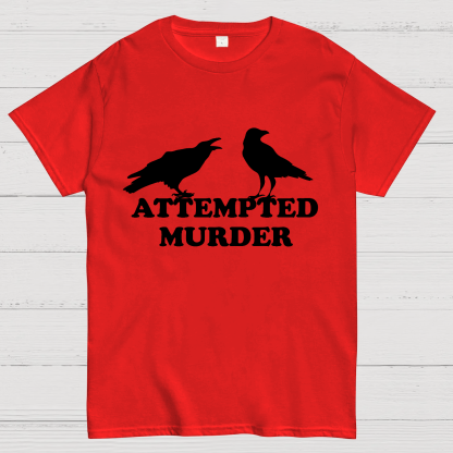 Attempted Murder Geeky T-Shirt