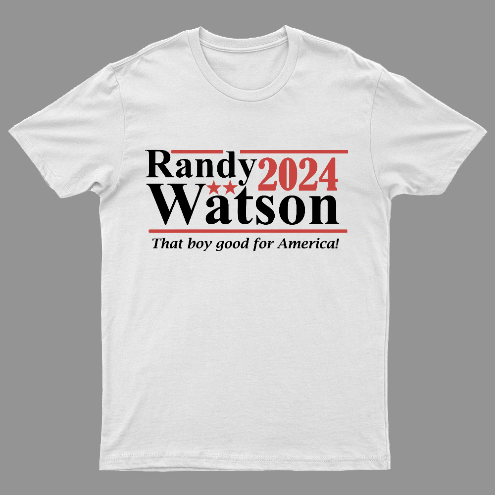 Randy Watson 2024 - That Boy Good For America Geeky T-Shirt