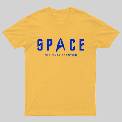 SPACE The Final Frontier Geeky T-Shirt