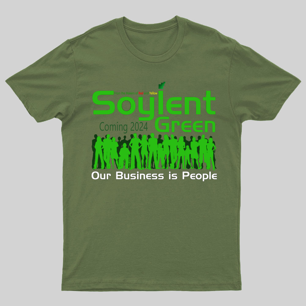 Soylent Green is People T-Shirt