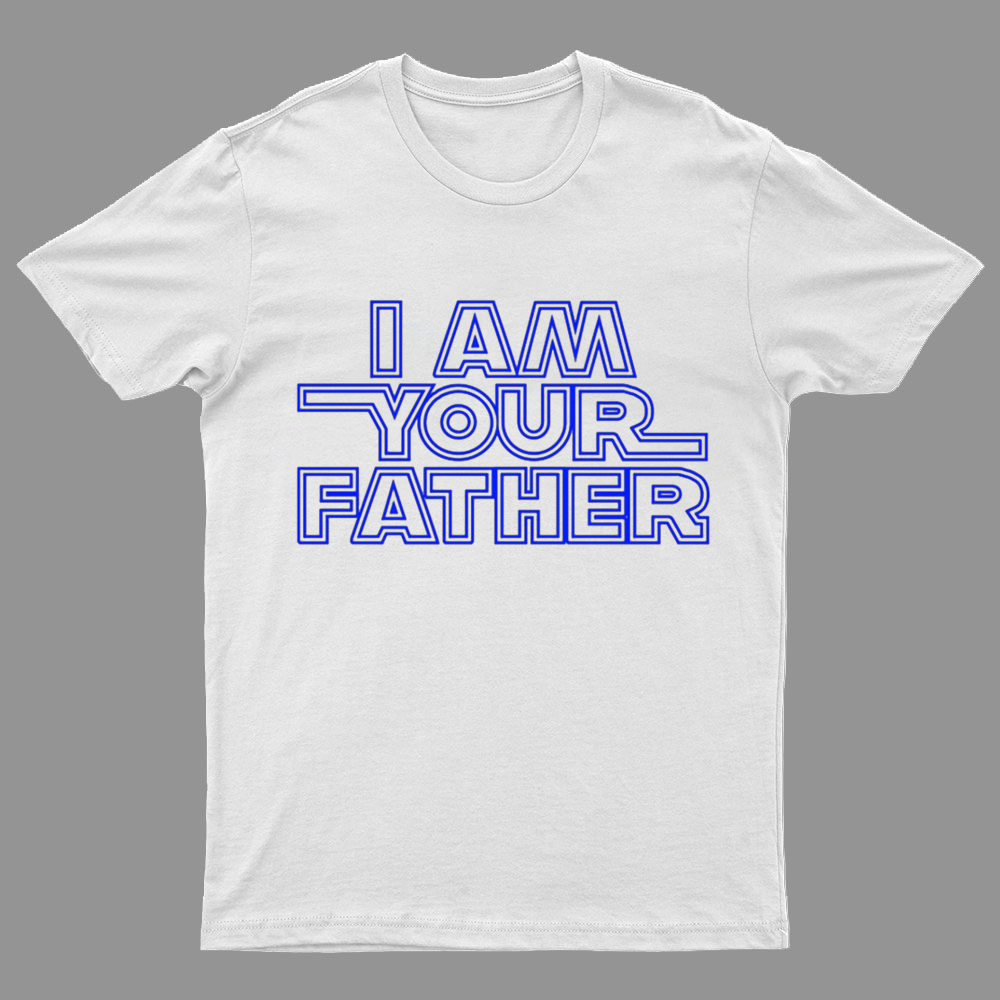 I Am Your Farther Geeky T-Shirt