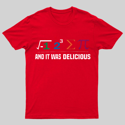 I Ate Some Pie And It Was Delicious I Ate Some Pi Math Geeky Tee