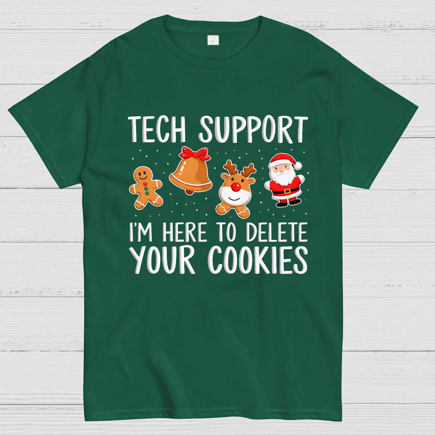 Funny Tech Support Christmas I'm here To Delete Your Cookies Geek T-Shirt