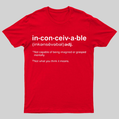 Inconceivable Definition Geeky T-Shirt