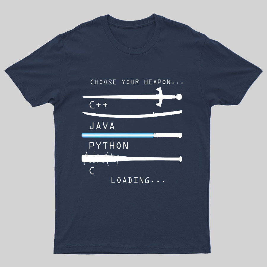 Choose Your Weapon Geeky T-Shirt