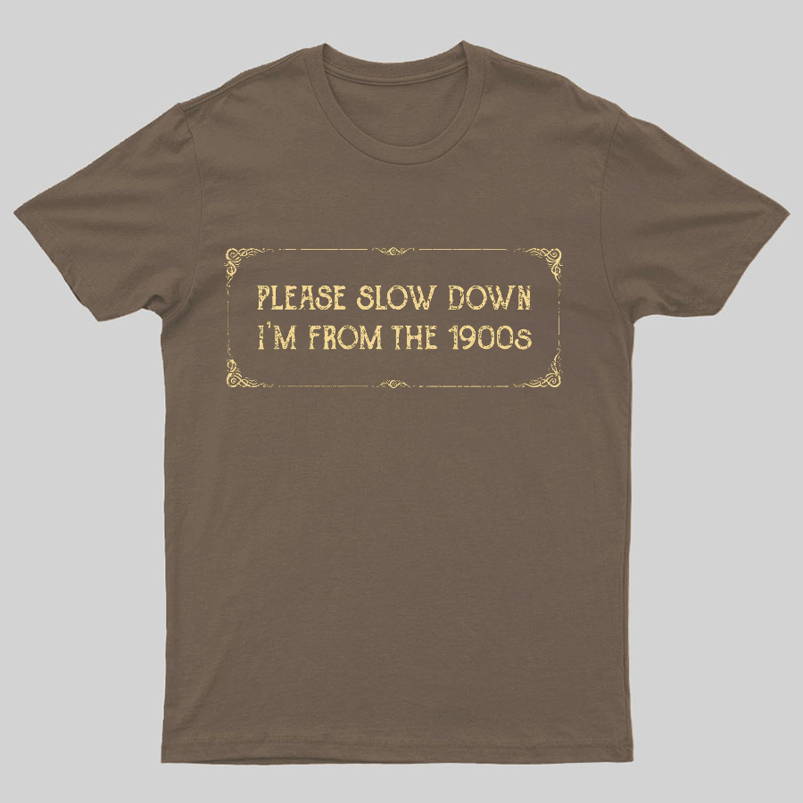 From the 1900s Geeky T-Shirt