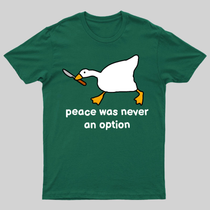 Peace Was Never An Option Tee