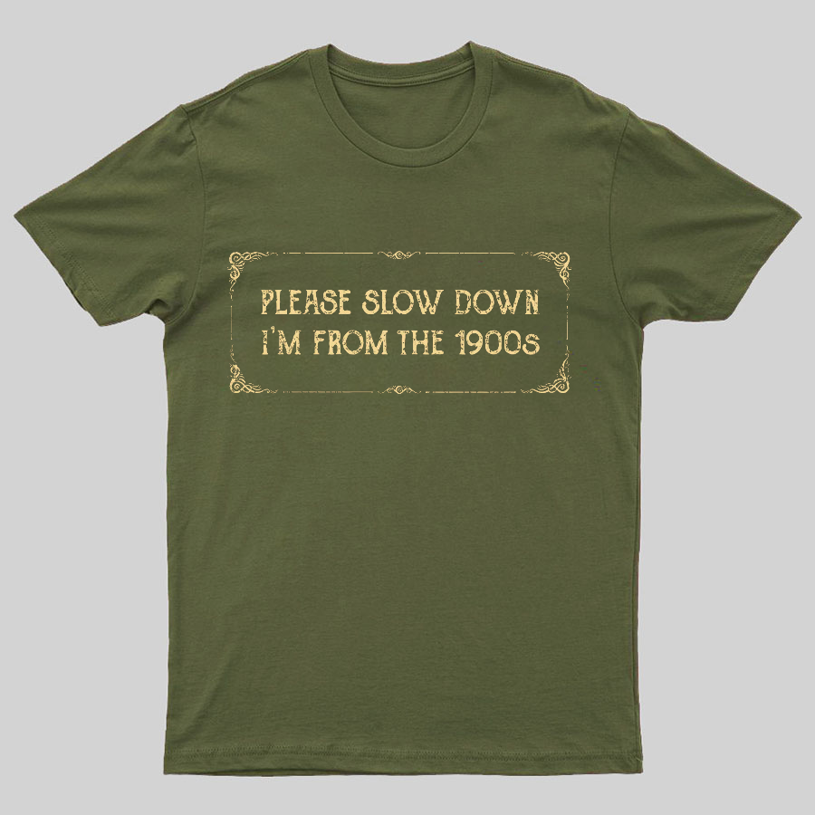 From the 1900s Geeky T-Shirt