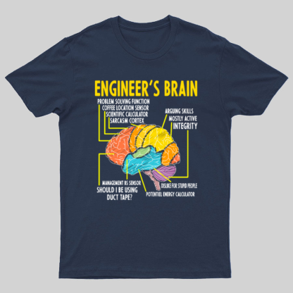 Engineer's Brain Funny Sarcastic Geeky T-Shirt
