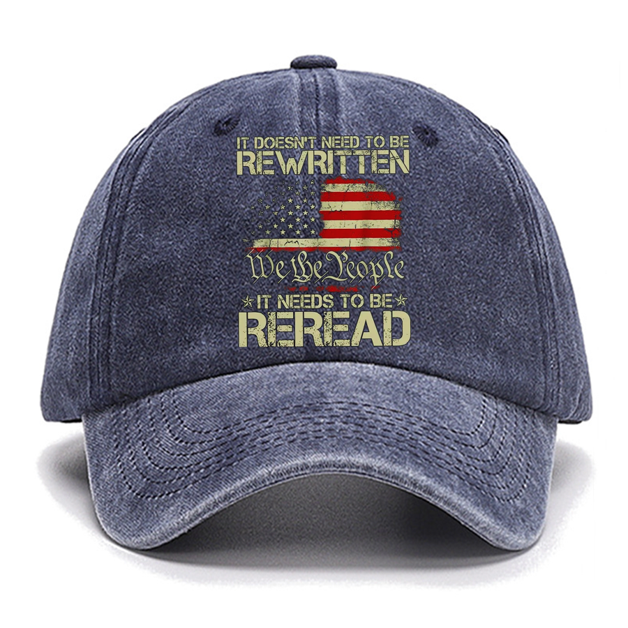 It Doesn't Need To Be Rewritten It Needs To Be Reread 1776 Cotton Hat