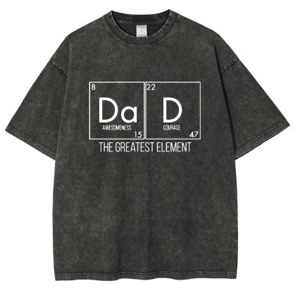 DAD THE GREATEST ELEMENT Vintage Distressed T-shirt