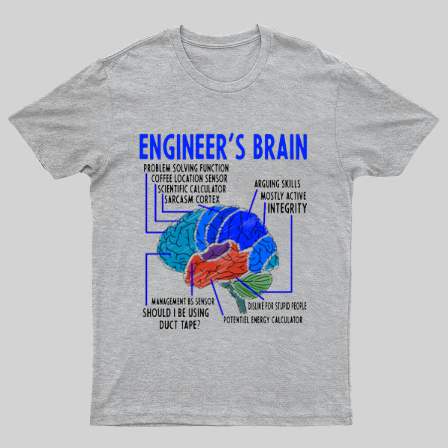 Engineer's Brain Funny Sarcastic Geeky T-Shirt
