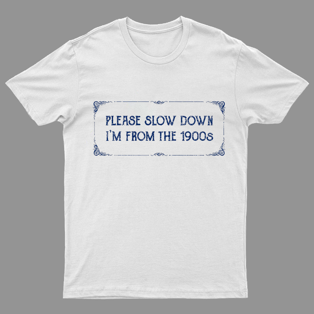From the 1900s Geeky T-Shirt