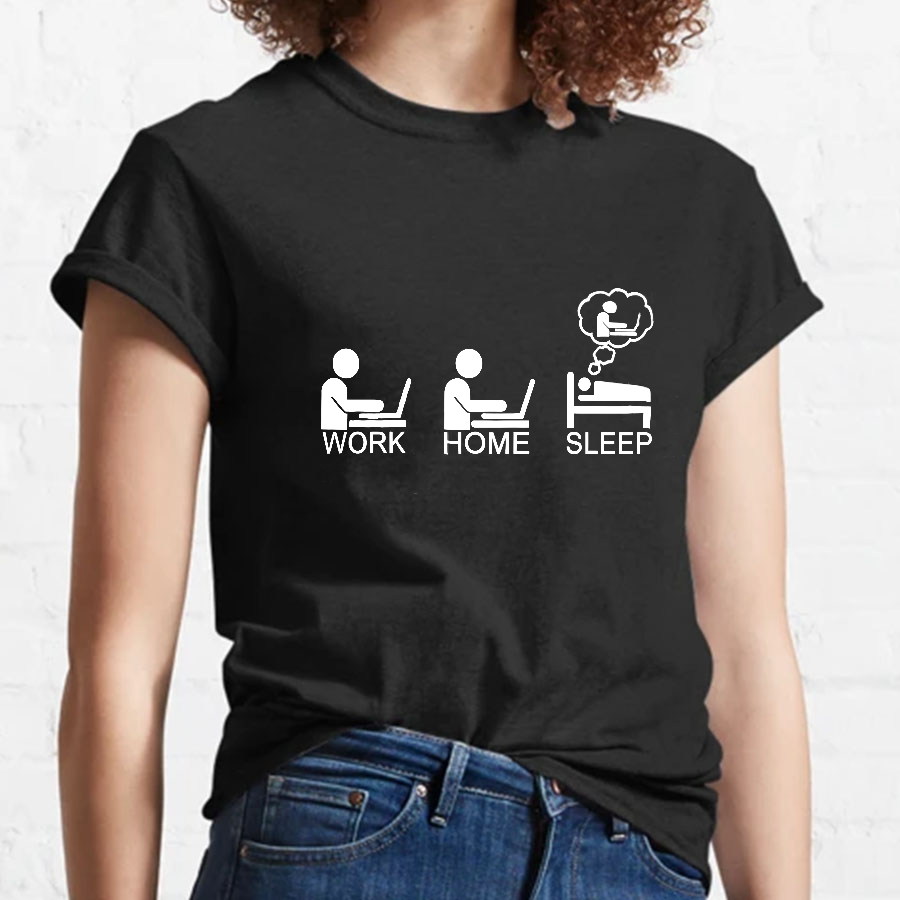 Work Gome Sleep Geeky T-Shirt