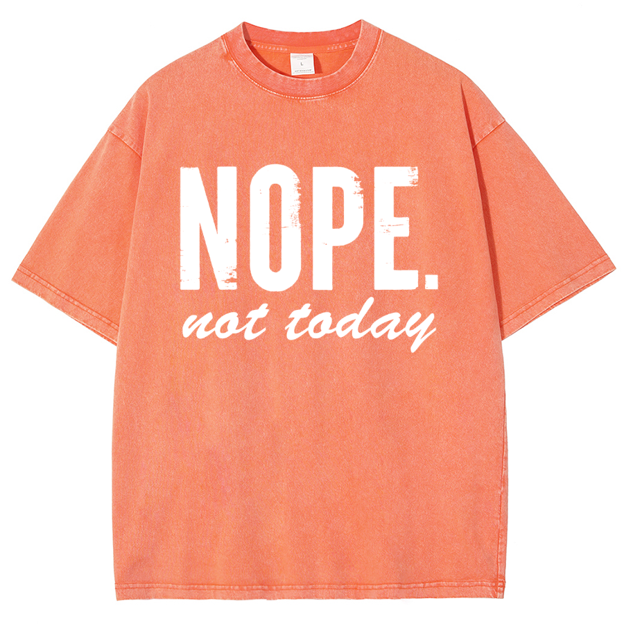 Nope Not Today Vintage Distressed T-shirt
