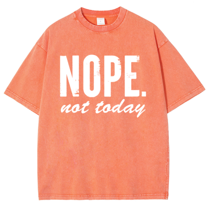 Nope Not Today Vintage Distressed T-shirt