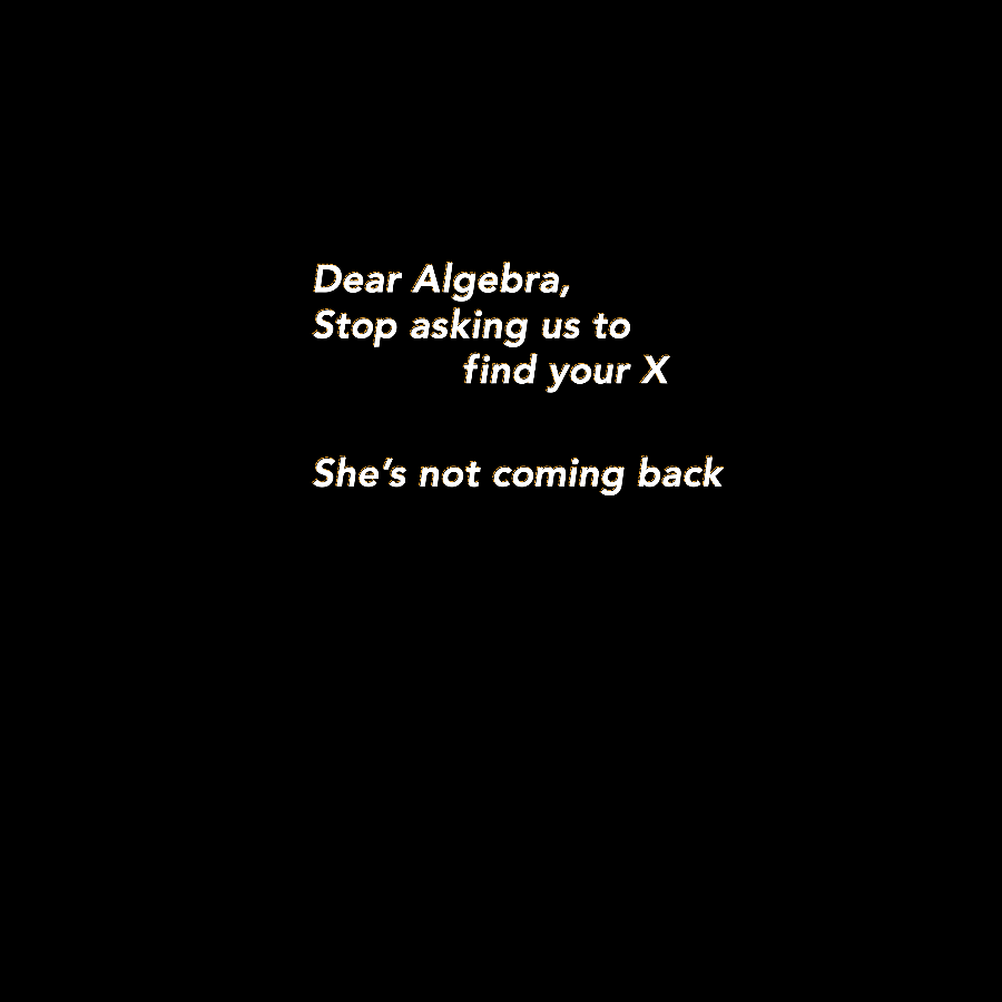 Dear Algebra, Stop Asking Us To Find Your X-1 Geeky T-Shirt