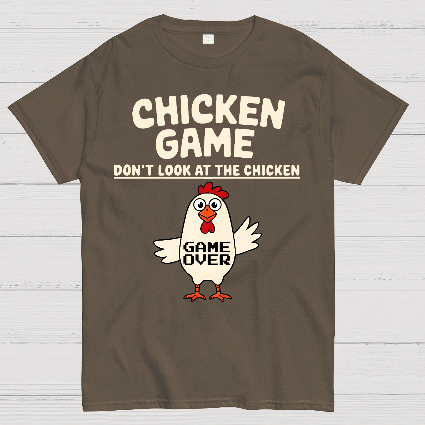 Chicken Game Don't Look At The Chicken Funny Geek T-Shirt