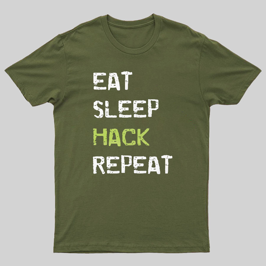 Eat Sleep Hack Repeat Geeky T-Shirt