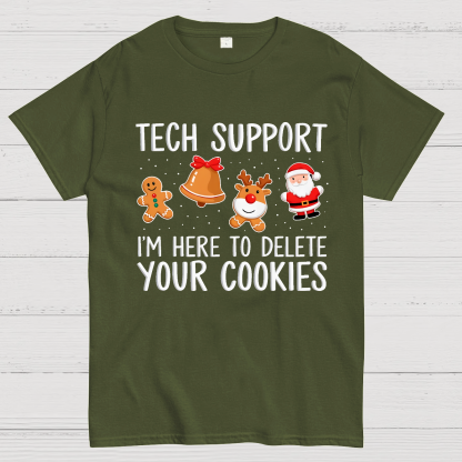 Funny Tech Support Christmas I'm here To Delete Your Cookies Geek T-Shirt