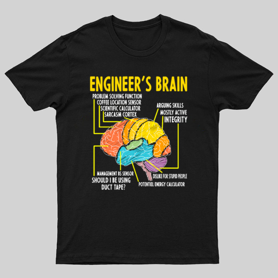 Engineer's Brain Funny Sarcastic Geeky T-Shirt